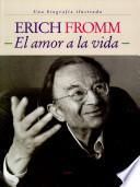 Erich Fromm: el amor a la vida