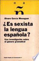 Es sexista la lengua española?