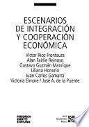 Escenarios de integración y cooperación económica
