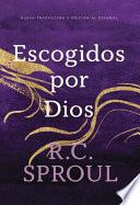Escogidos Por Dios, Spanish Edition