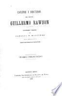 Escritos y discursos del doctor Guillermo Rawson