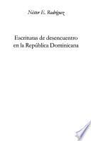 Escrituras de desencuentro en la República Dominicana