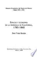 Espacio y economía en la Península de California, 1785-1860