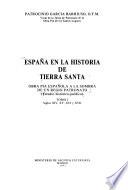 España en la historia de Tierra Santa: Siglos XIV, XV, XVI, y XVII