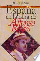 España en la obra de Alfonso Reyes