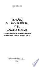 España su monarquía y el cambio social