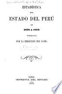 Estadistica del estado del Perú en 1878 á 1879 publicada por la dirección del ramo