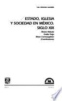Estado, Iglesia y sociedad en México, siglo XIX