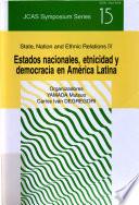 Estados nacionales, etnicidad y democracia en América Latina