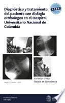 Estándar clínico basado en la evidencia: diagnóstico y tratamiento del paciente con disfagia orofaríngea en el Hospital Universitario Nacional de Colombia