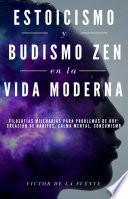 Estoicismo y budismo zen en la vida moderna