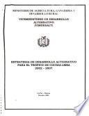 Estrategia de desarrollo alternativo para el Tropico de Cochabamba, 2002-2007