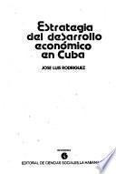 Estrategia del desarrollo económico en Cuba
