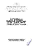 Estrategias para el desarrollo de la democracia en Perú y América Latina