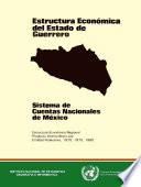 Estructura económica del estado de Guerrero. Sistema de Cuentas Nacionales de México. Estructura económica regional. Producto Interno Bruto por entidad federativa 1970, 1975 y 1980
