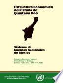 Estructura económica del estado de Quintana Roo. Sistema de Cuentas Nacionales de México. Estructura económica regional. Producto Interno Bruto por entidad federativa 1970, 1975 y 1980