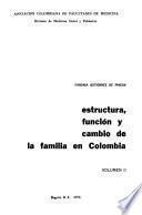 Estructura, función y cambio de la familia en Colombia