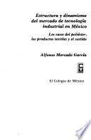 Estructura y dinamismo del mercado de tecnología industrial en México