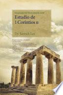 Estudio de 1 Corintios II : Lectures on the First Corinthians II(Spanish Edition)