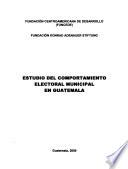 Estudio del comportamiento electoral municipal en Guatemala