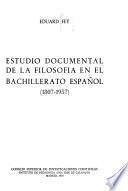 Estudio documental de la filosofía en el bachillerato español, (1807-1957)