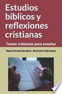 Estudios bíblicos y reflexiones cristianas