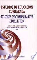 Estudios de educación comparada / Studies in comparative education