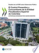 Estudios de la OCDE sobre Gobernanza Pública El Control Preventivo y Concomitante de la Entidad Fiscalizadora Superior de Colombia Estrategias Modernas para Nuevos Desafíos