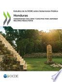 Estudios de la OCDE sobre Gobernanza Pública Estudios de la OCDE sobre gobernanza pública: Honduras Gobernanza inclusiva y efectiva para obtener mejores resultados