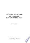 Estudios dedicados al profesor Juan Martínez Ruíz