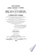 Estudios historicos, climatologicos y patalogicos de las Islas Canarias--