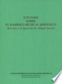 Estudios sobre el barroco musical hispánico (en torno a la figura del Dr. Miguel Querol)