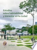 Estudios sobre habitabilidad y bienestar en la ciudad