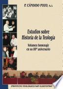 Estudios sobre Historia de la Teología. Volumen homenaje en su 80o aniversario