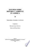 Estudios sobre historia y ambiente en América: Norteamérica, Sudamérica y el Pacífico