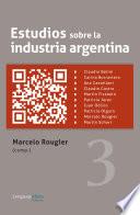 Estudios sobre la industria argentina 3