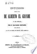 Estudios sobre la vida de Alberto el Grande y su siglo