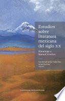 Estudios sobre literatura mexicana del siglo XX