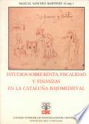 Estudios sobre renta, fiscalidad y finanzas en la Cataluña bajomedieval