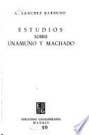 Estudios sobre Unamuno y Machado