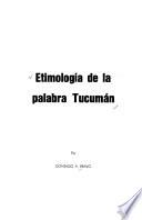 Etimología de la palabra Tucumán