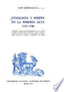 Etnología y misión en la Pimería Alta, 1715-1740