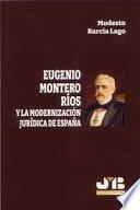 Eugenio Montero Ríos y la modernización jurídica de España