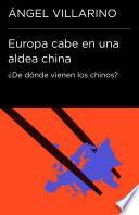 Europa cabe en una aldea china (Colección Endebate)