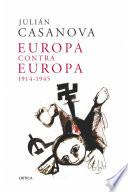 Europa contra Europa, 1914-1945