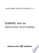 Euskadi, ante las elecciones municipales