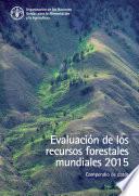 Evaluación de los recursos forestales mundiales 2015