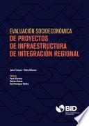Evaluación socioeconómica de proyectos de infraestructura de integración regional