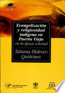 Evangelizacion y religiosidad indigena en Puerto Viejo