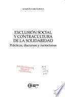 Exclusión social y contracultura de la solidaridad